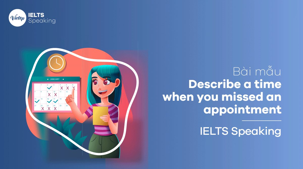 IELTS Speaking part 3 Describe a time when you missed an appointment