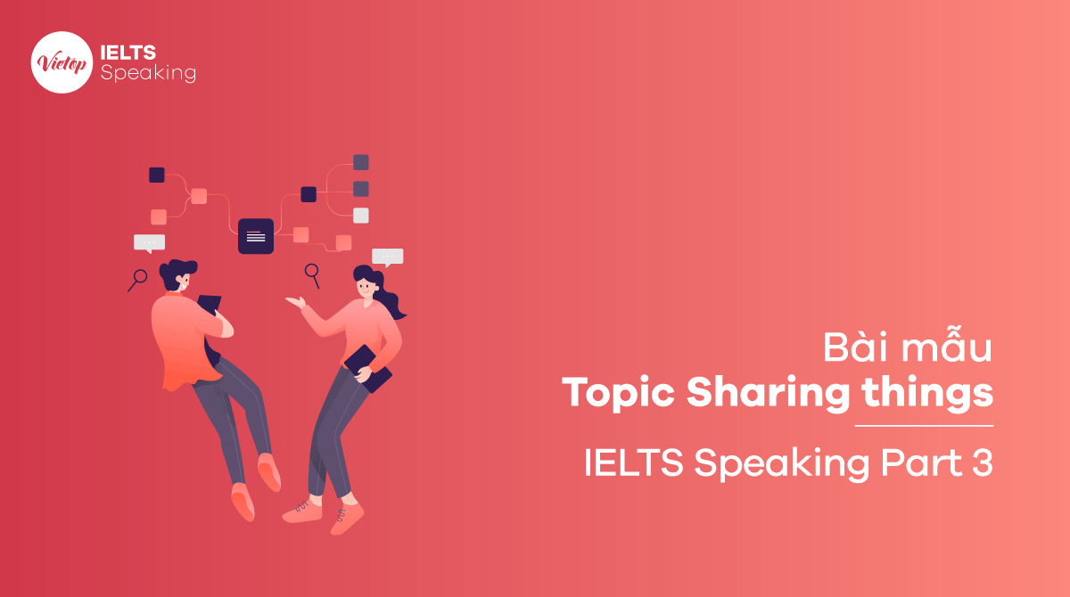 IELTS Speaking part 3 Topic Sharing things