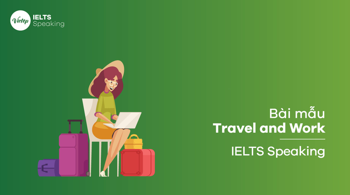 IELTS Speaking part 3 Travel and Work
