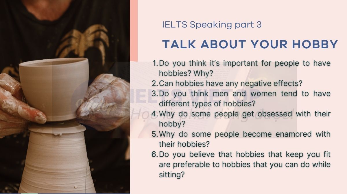Talk about your hobby - IELTS Speaking part 3