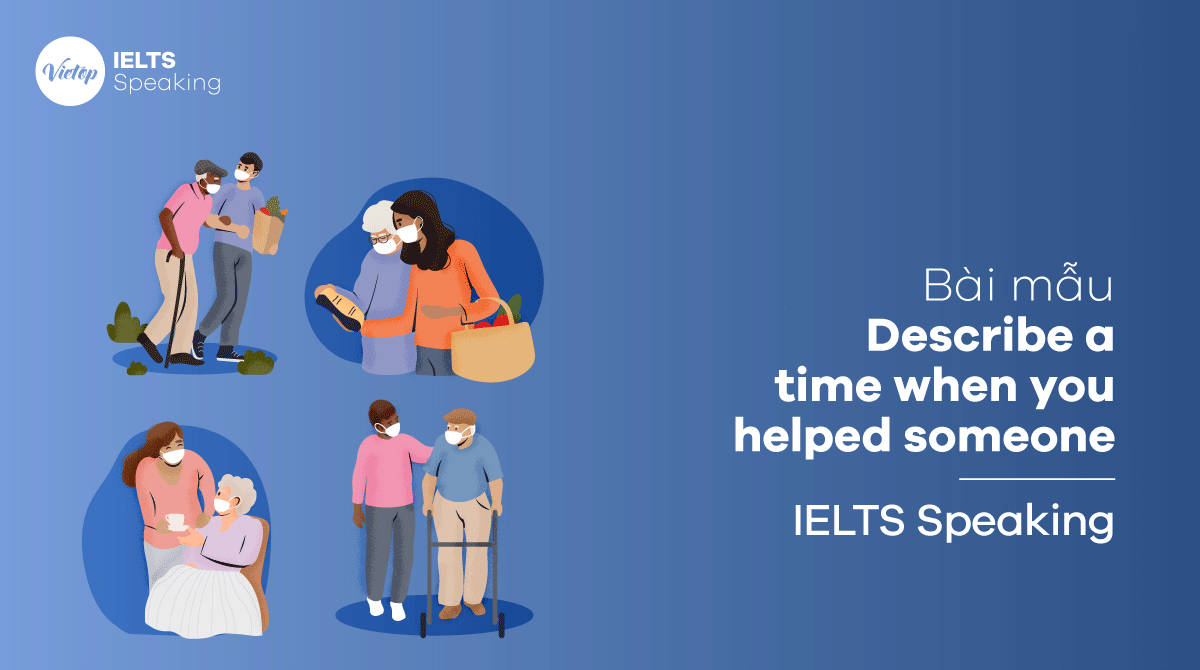 IELTS Speaking part 1 Describe a time when you helped someone