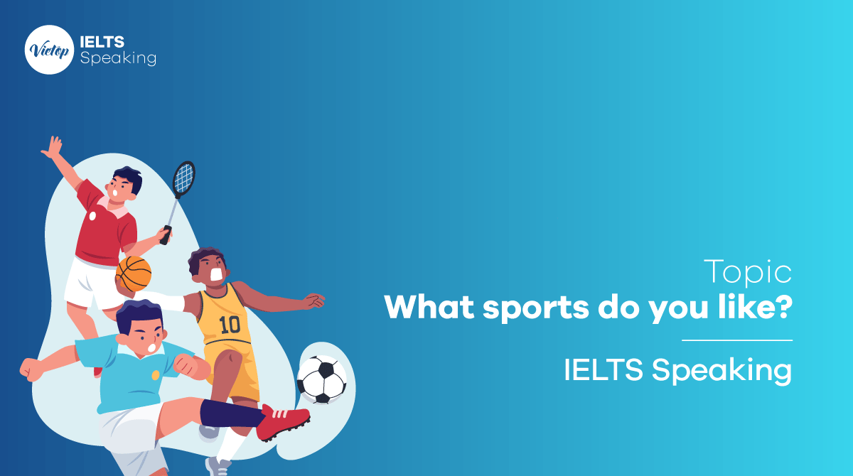 IELTS Speaking part 1 What sports do you like