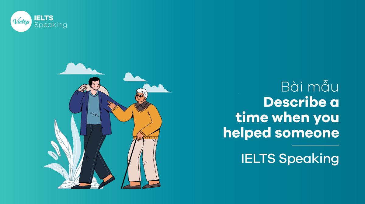 IELTS Speaking part 3 Describe a time when you helped someone