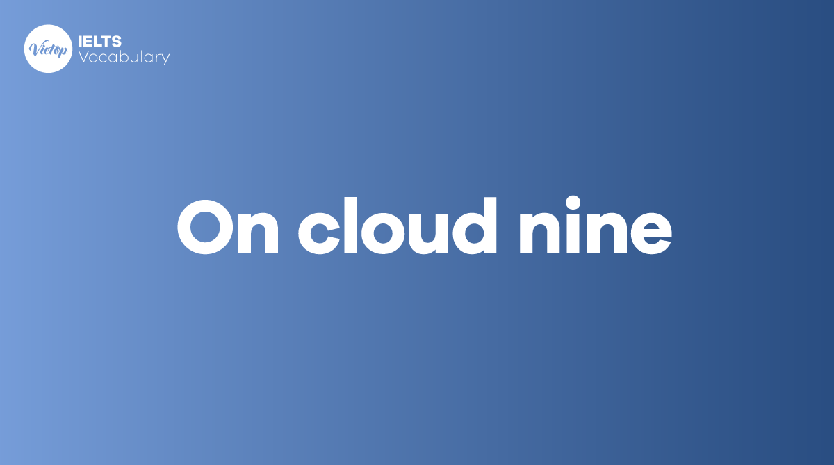 On cloud nine là gì