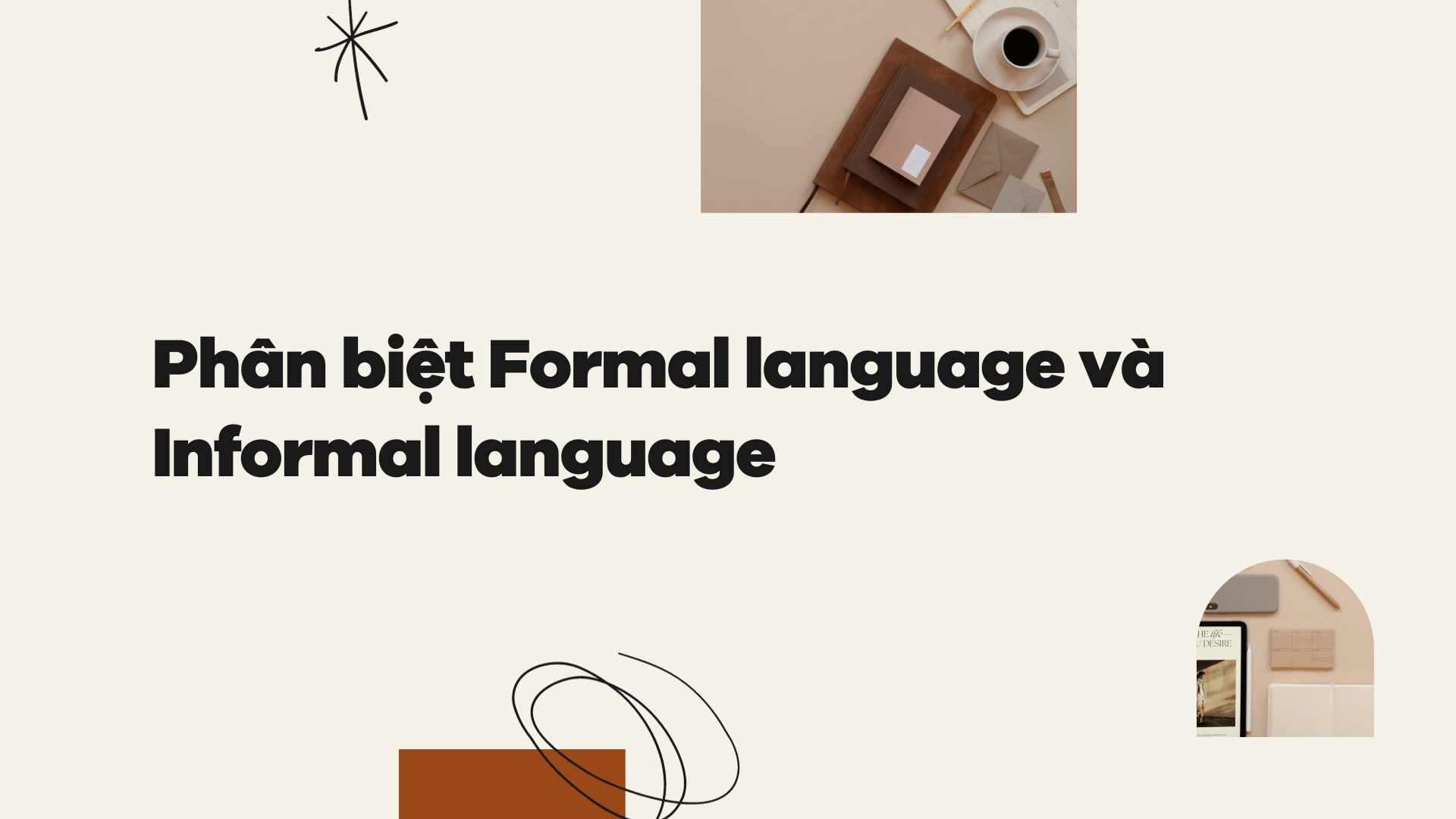 Phân biệt Formal language và Informal language