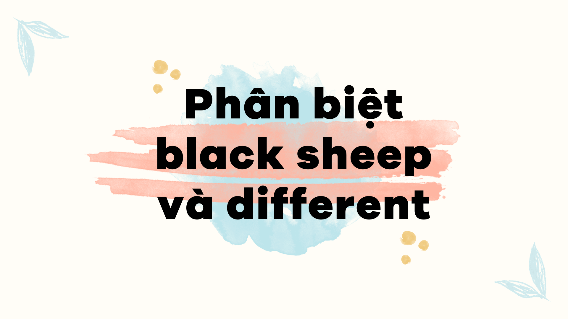 Phân biệt black sheep và different