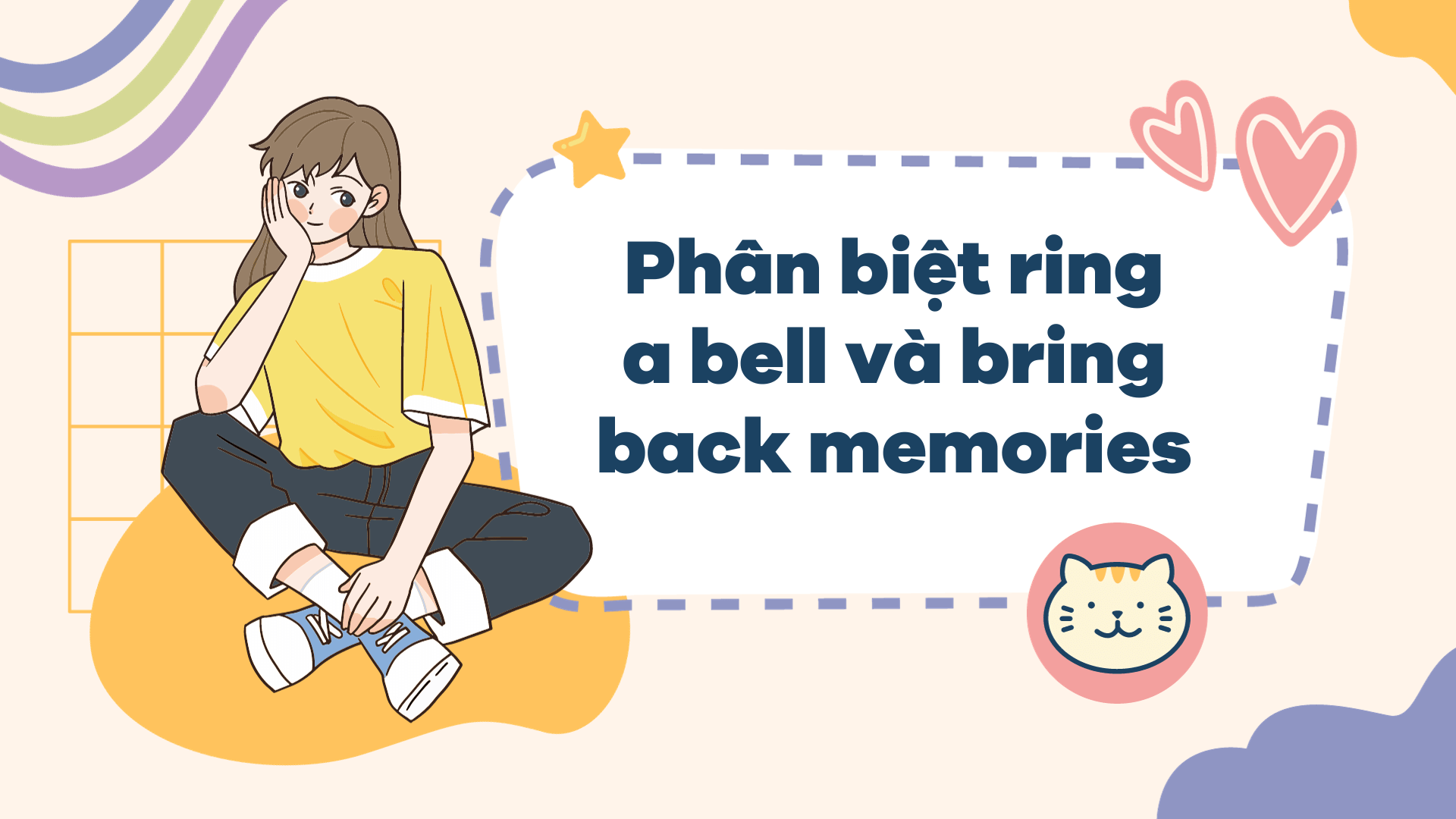 Phan biet ring a bell va bring back memories