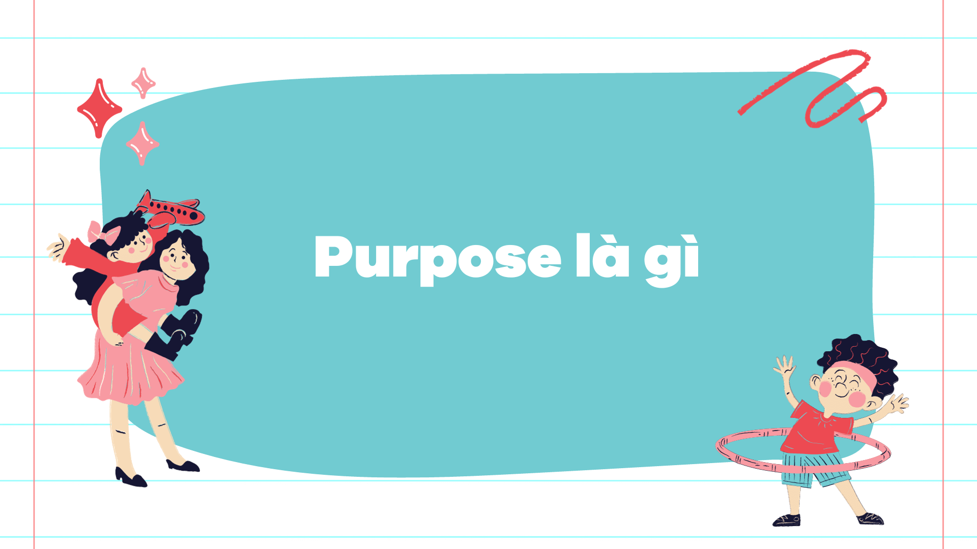 Purpose là gì