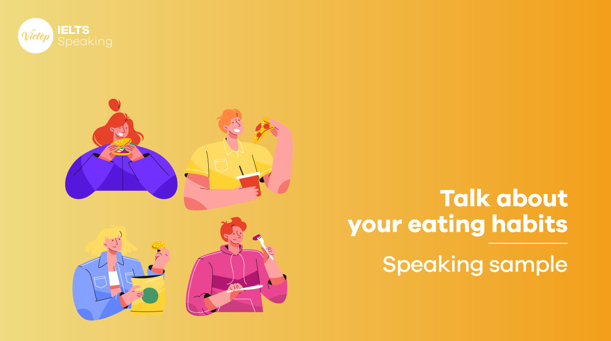 Talk about your eating habits – Speaking sample & vocabulary