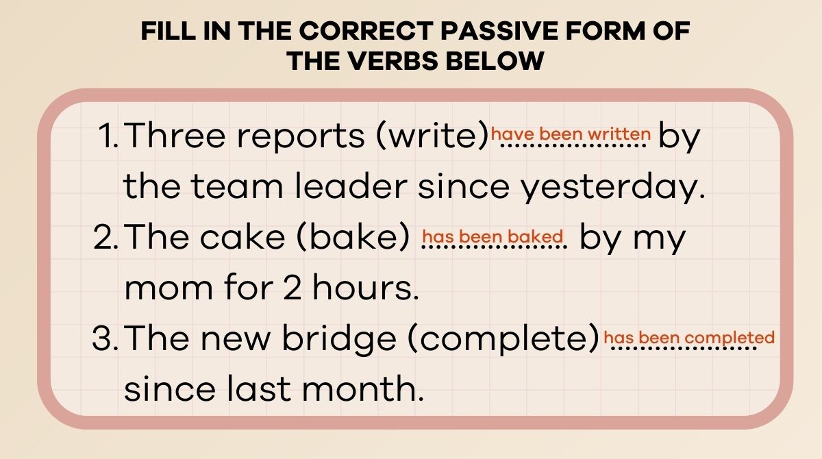 Fill in the correct passive form of the verbs below