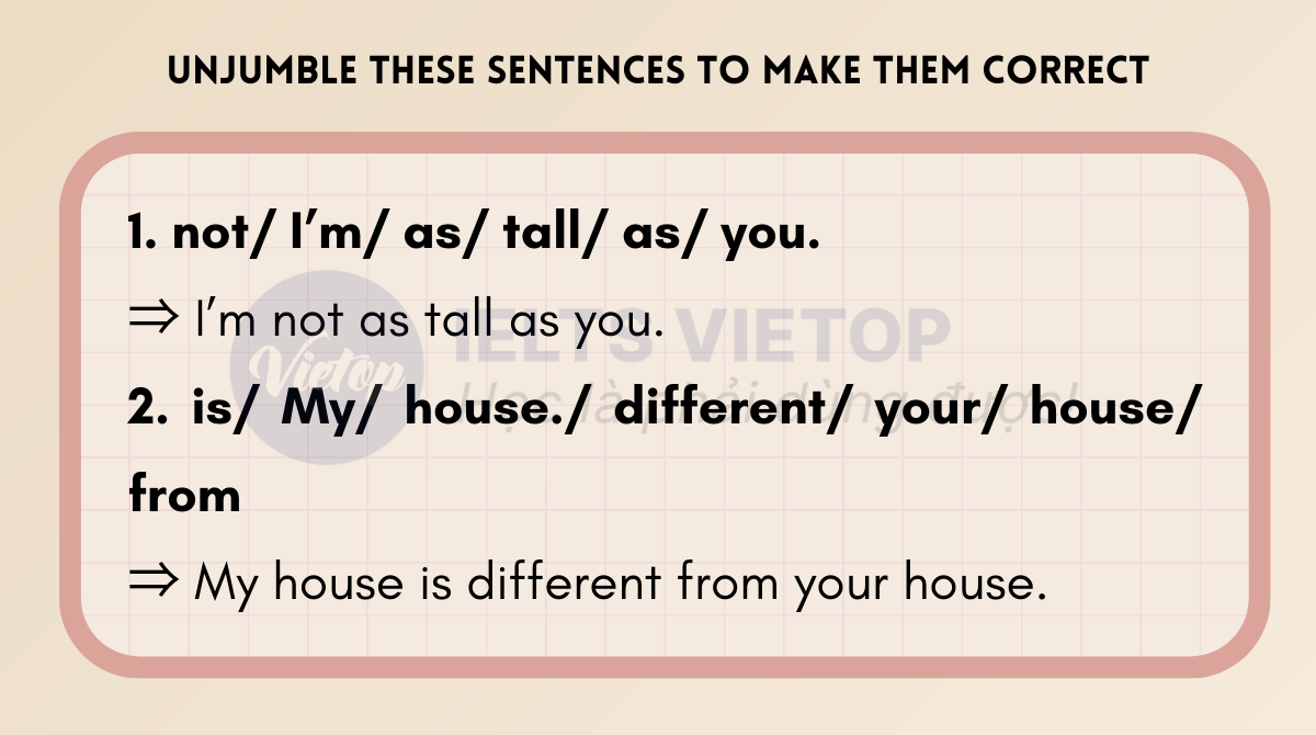 Unjumble these sentences to tướng make them correct
