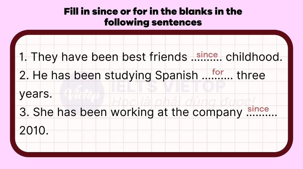 Fill in since or for in the blanks in the following sentences