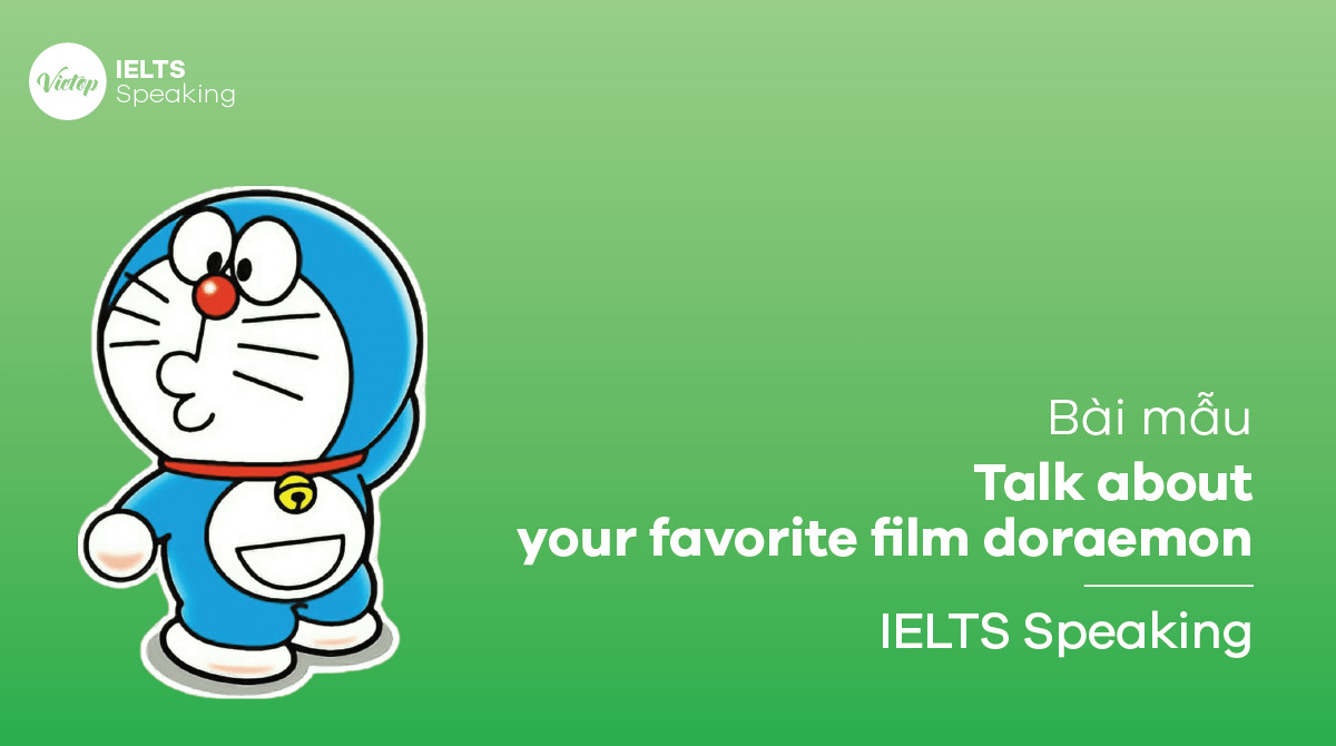 Talk about your favorite film Doraemon – Speaking sample & vocabulary