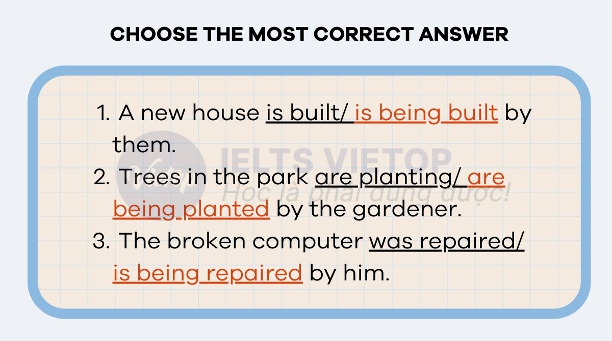 Choose the correct answer in passive voice to complete the following sentences