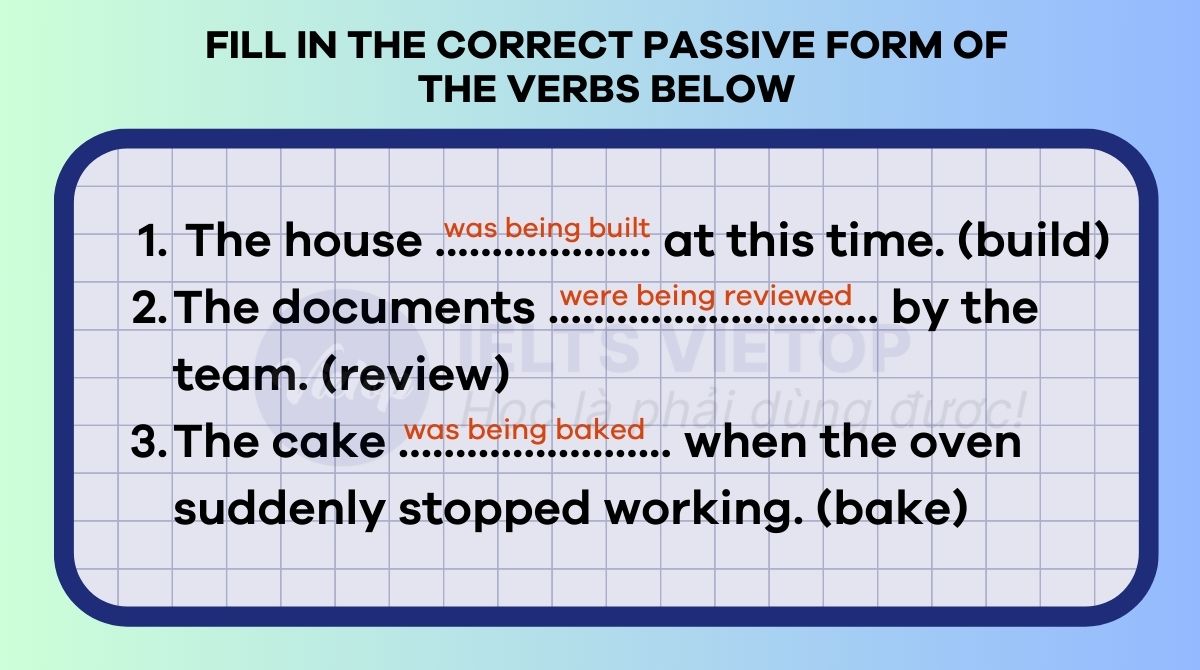 Fill in the correct passive form in past continuous of the verbs below