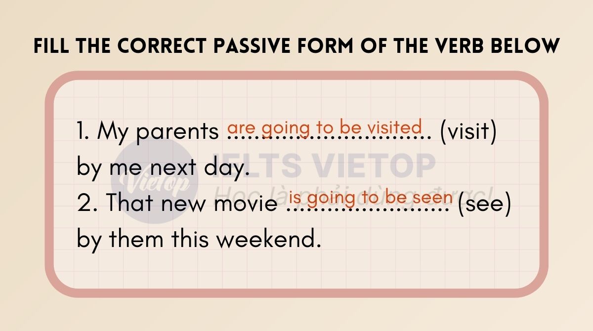 Fill in the correct passive form of the verbs below 1
