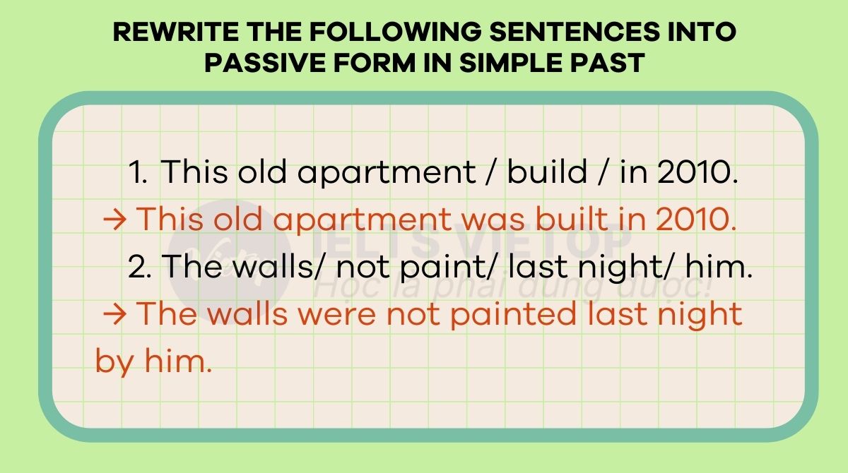 Rewrite the following sentences into passive form in simple past