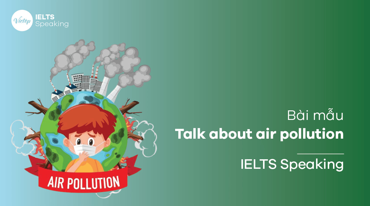 Talk about air pollution - Speaking sample & vocabulary
